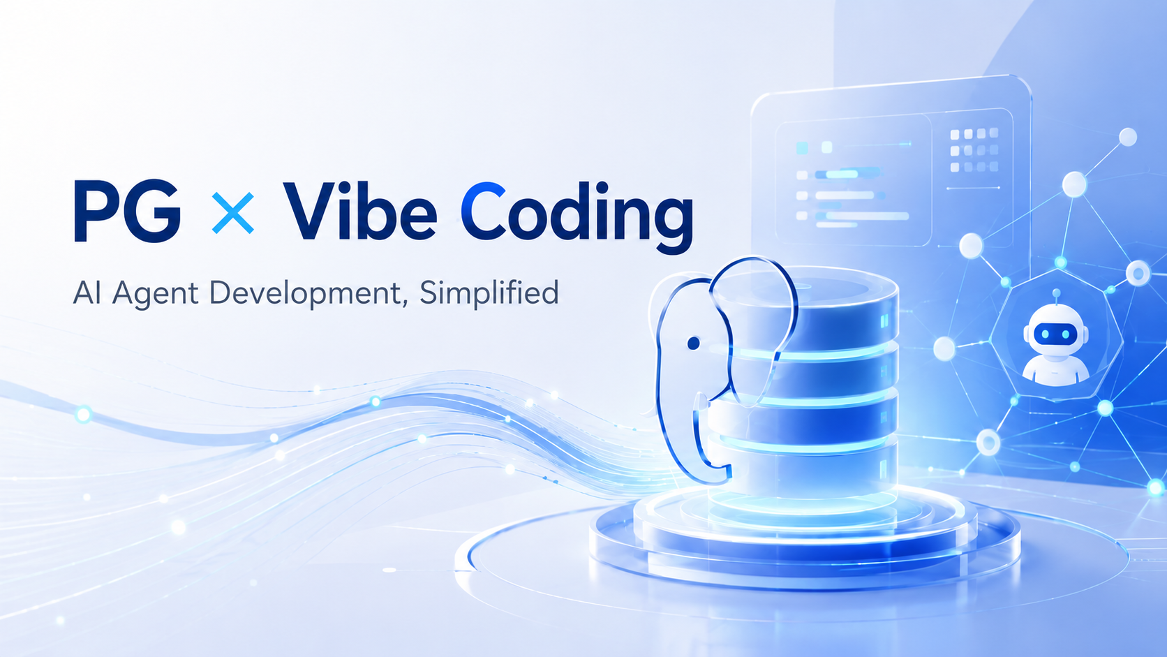 PG as the Perfect Partner for Vibe Coding: AI Agent Development the 'Simplicity-First' Way